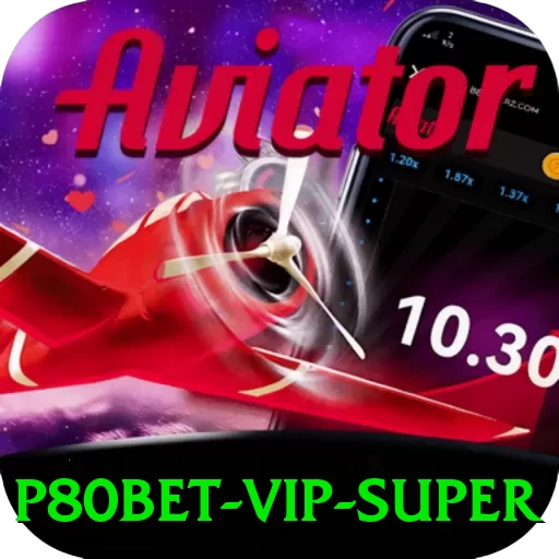 p80bet - VIP Super - apk